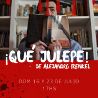 ¡Qué julepe!